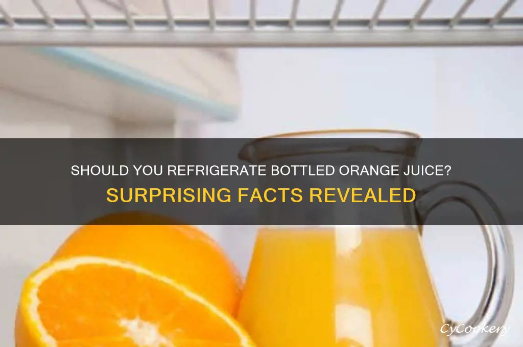 why dont refrigerate orange juice in bottle