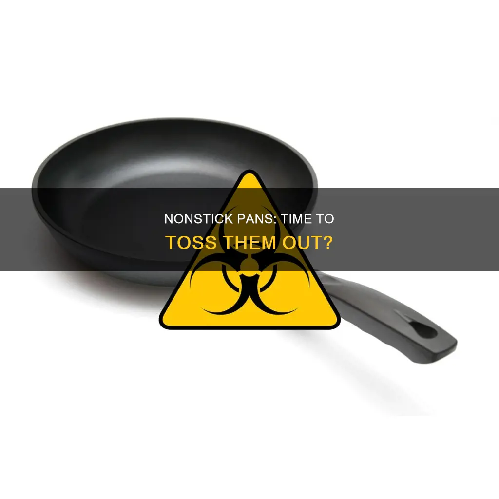 why get rid of nonstick pans