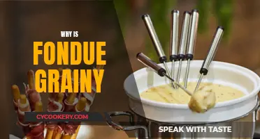 Fondue Graininess: Causes and How to Avoid Them