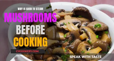 Steaming Mushrooms: The Secret to Perfect Texture and Taste