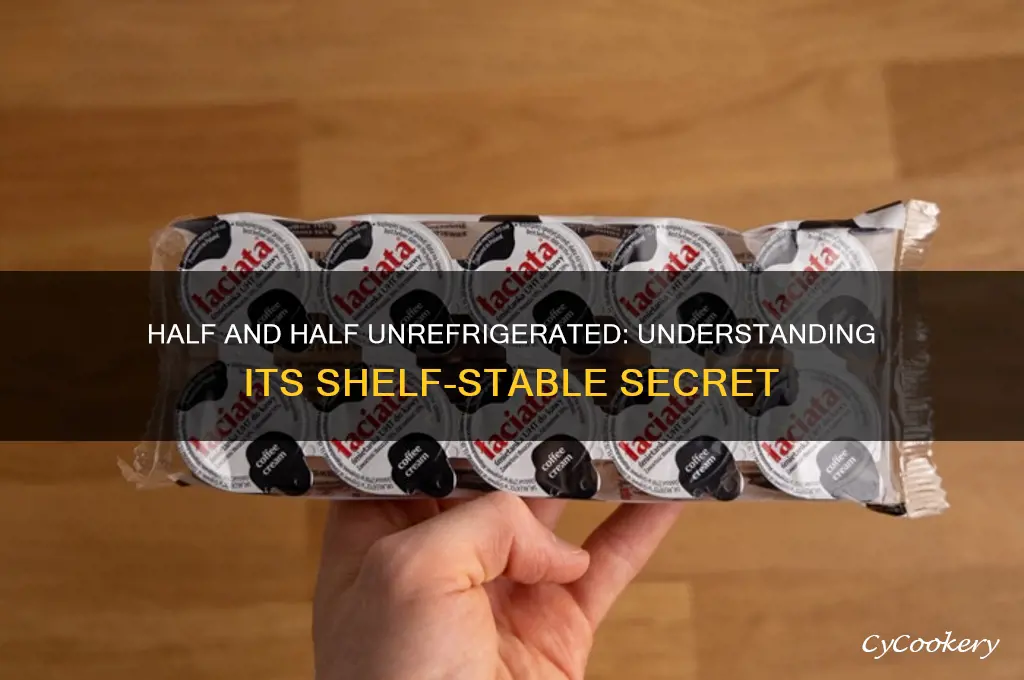 why is half and half not refrigerated