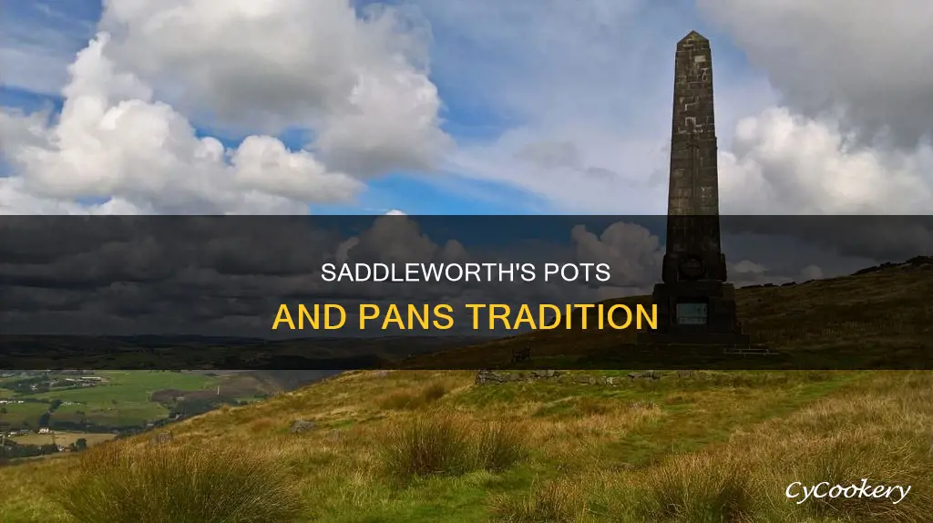 why is it called pots and pans saddleworth