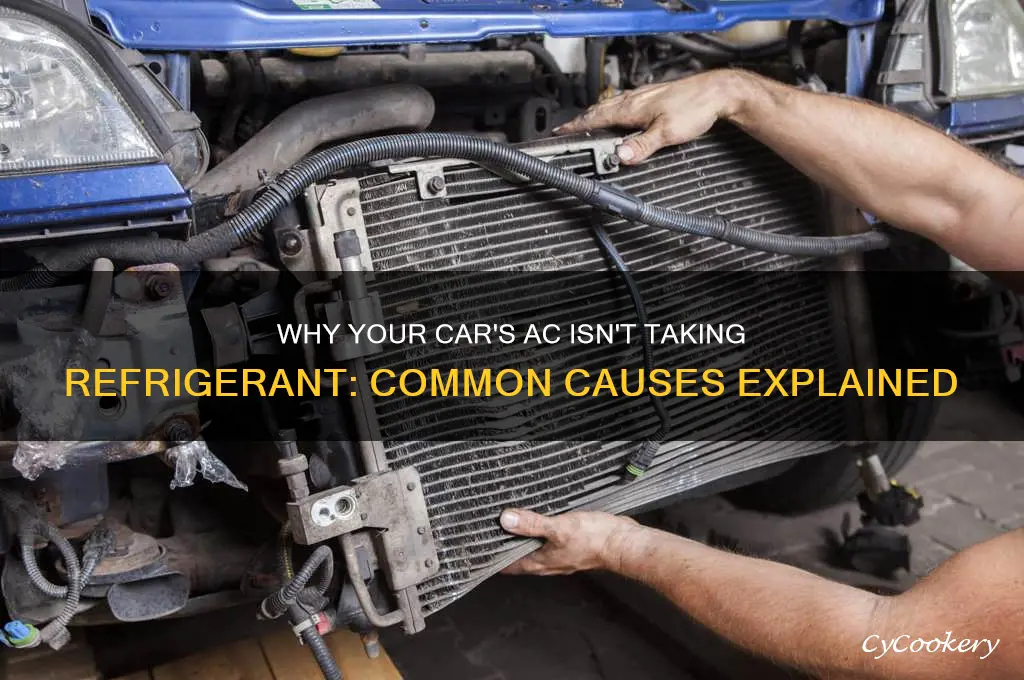 why is my car not taking refrigerant