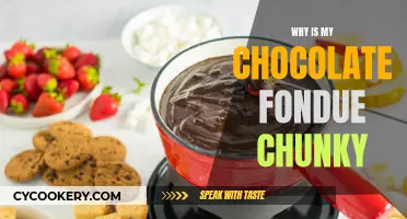 Chocolate Fondue Gone Wrong: Why is it Chunky?