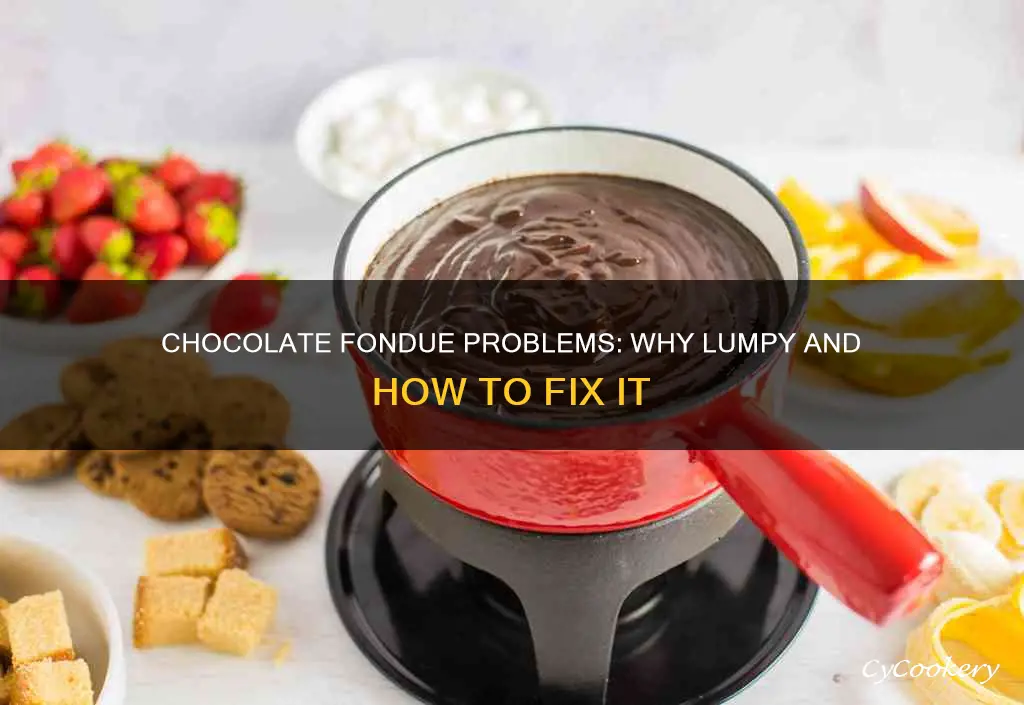 why is my chocolate fondue lumpy