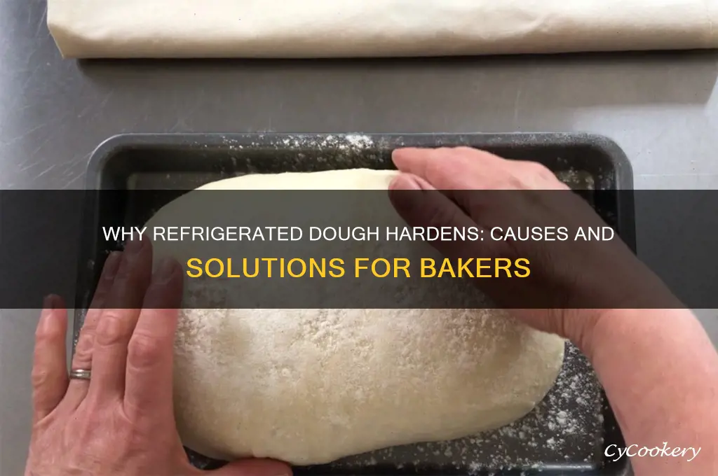 why is my dough hard after refrigeration