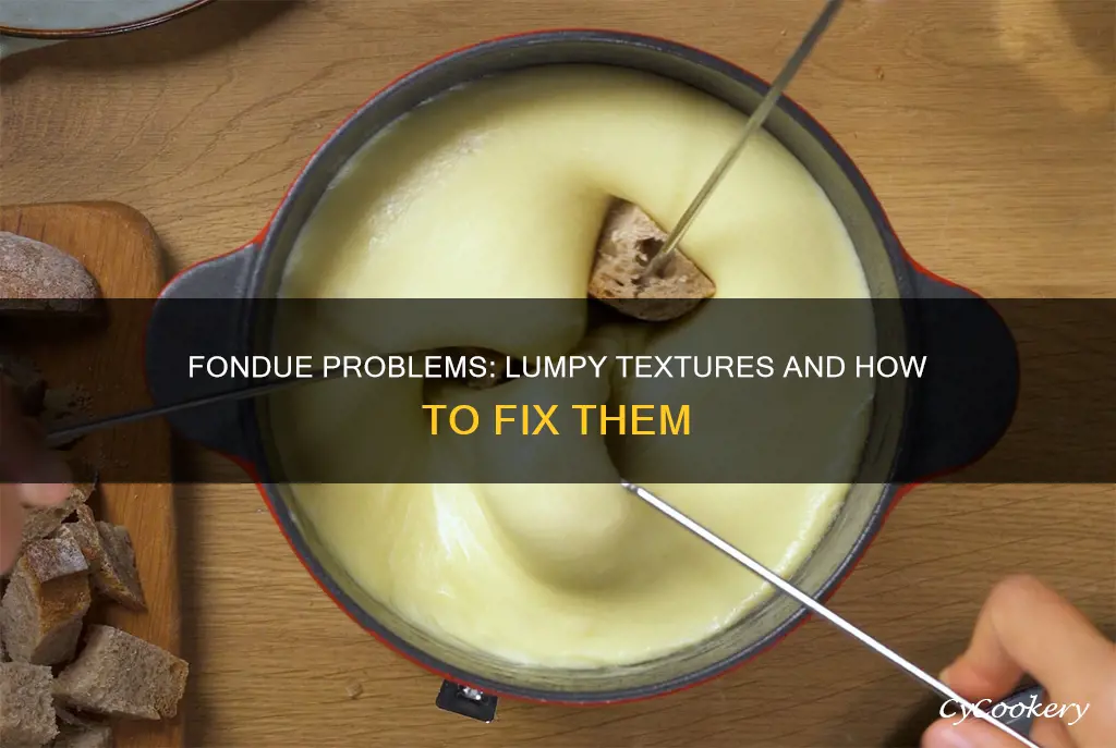 why is my fondue lumpy