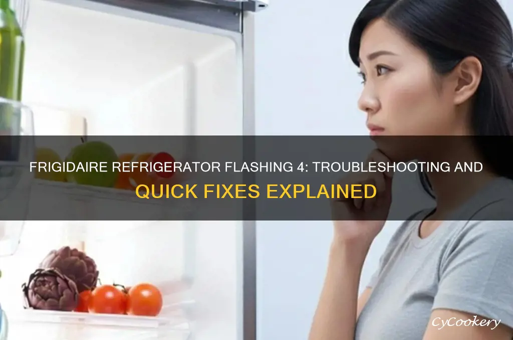 why is my frigidaire refrigerator flashing 4