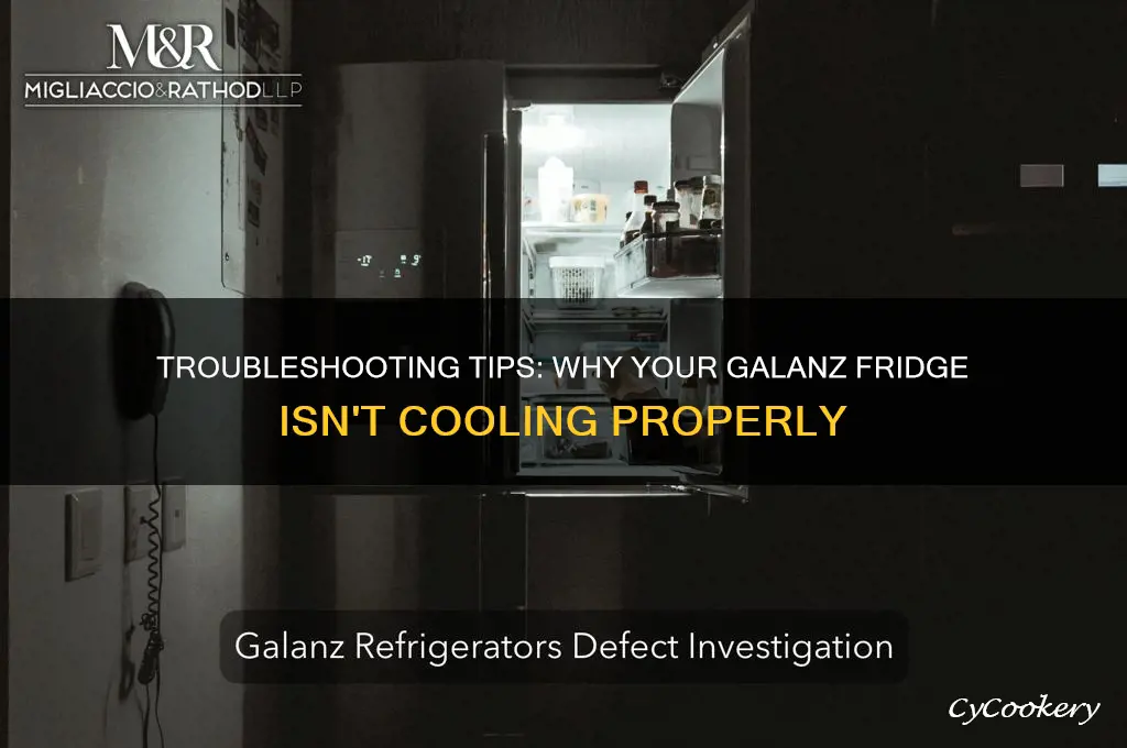 why is my galanz refrigerator not cooling