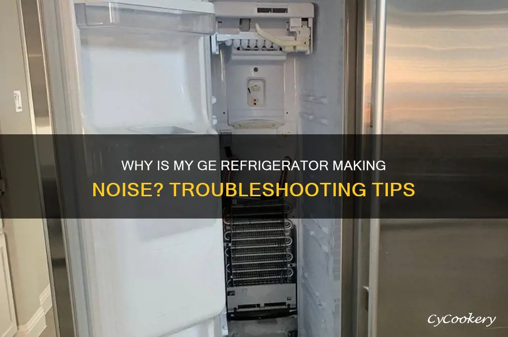 why is my ge refrigerator making noise