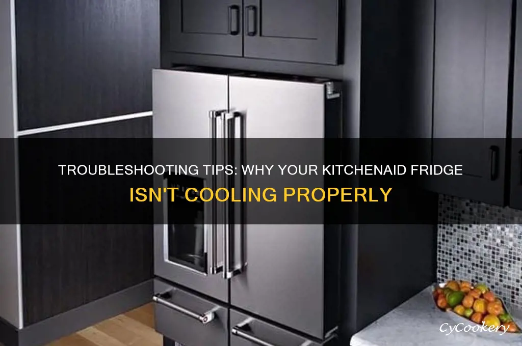 why is my kitchenaid refrigerator not cooling