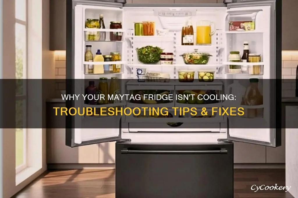 why is my maytag refrigerator not cooling