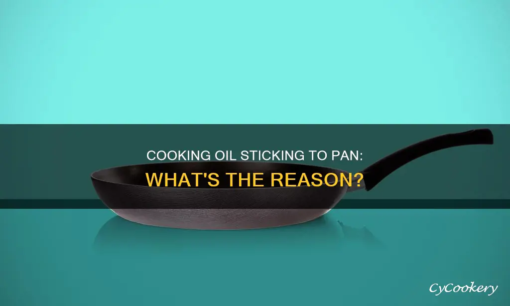 why is my pan sticking with oil