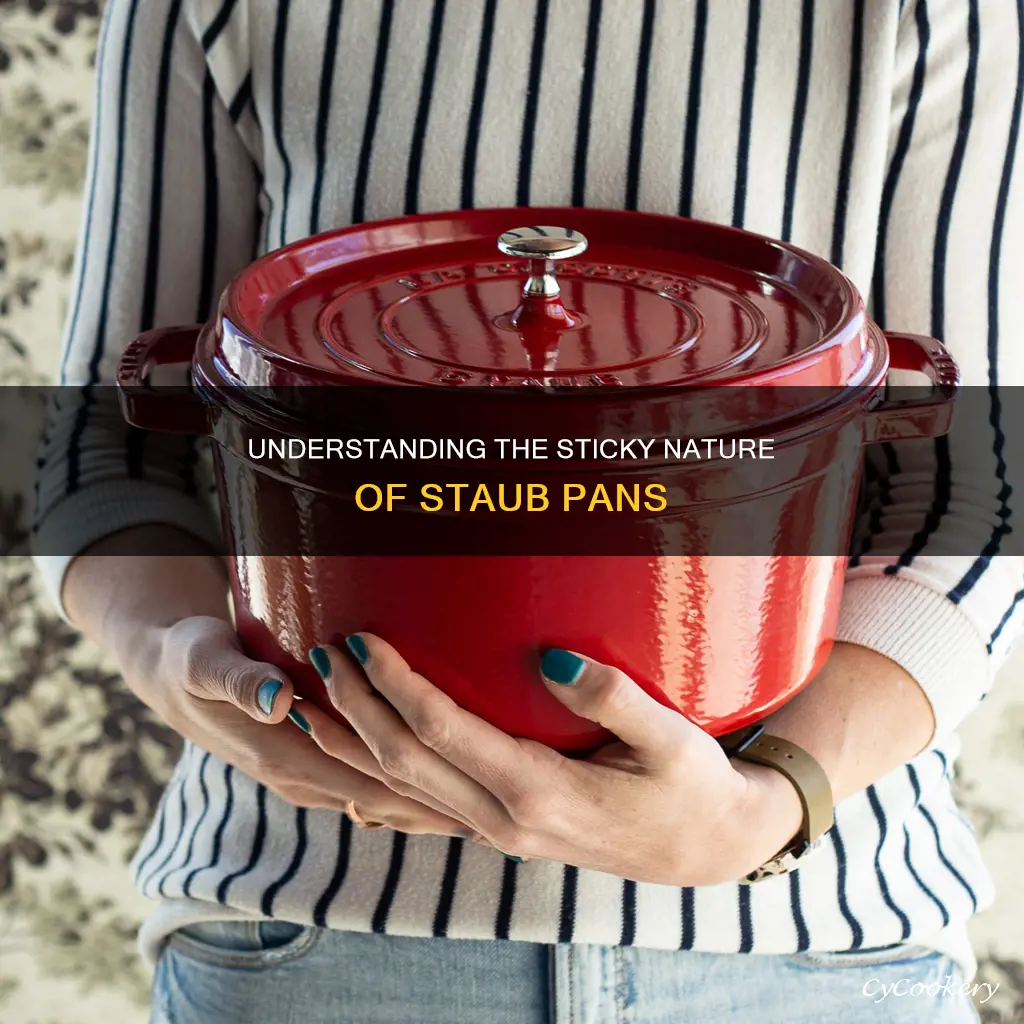 why is my staub pan sticking