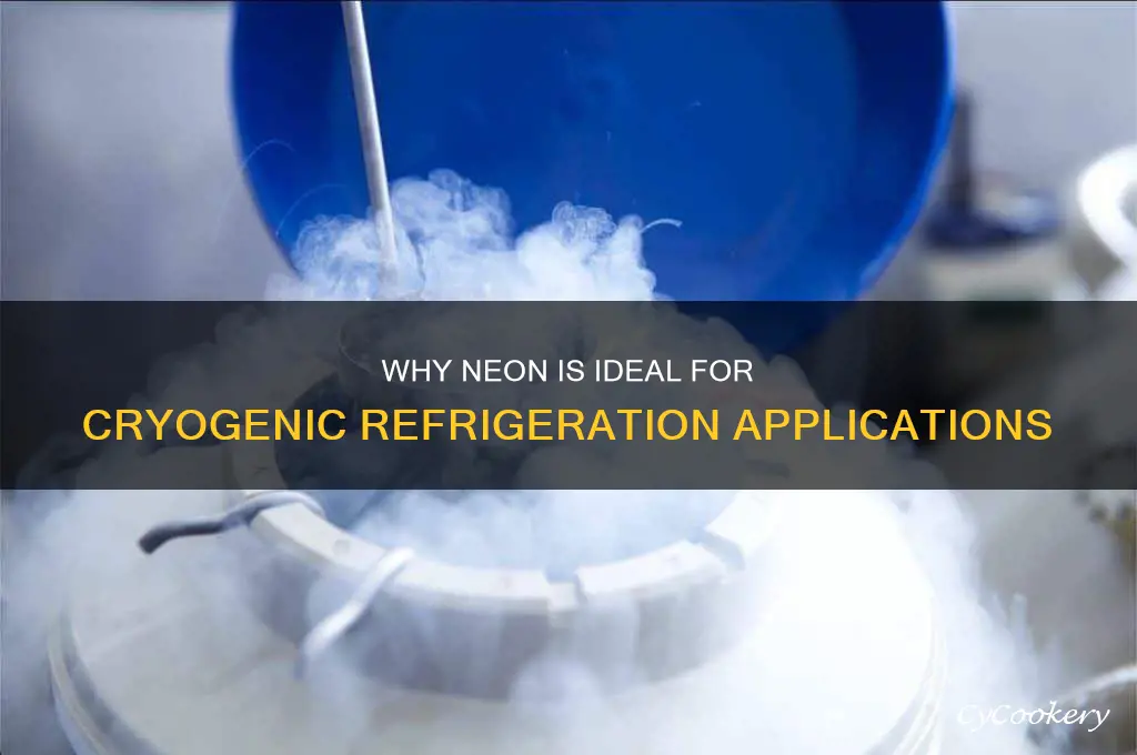 why is neon used in cryogenic refrigeration