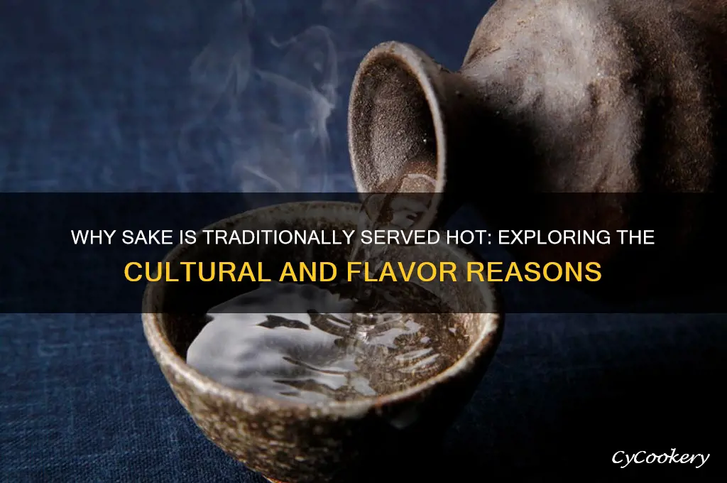 why is sake served hot