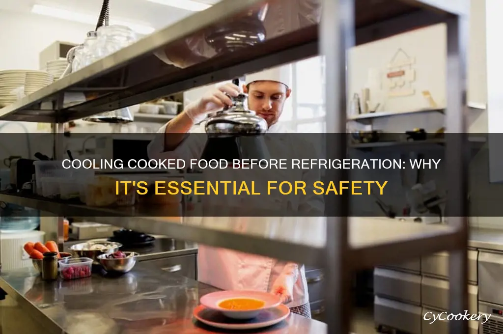 why leave cooked food out before refrigerating