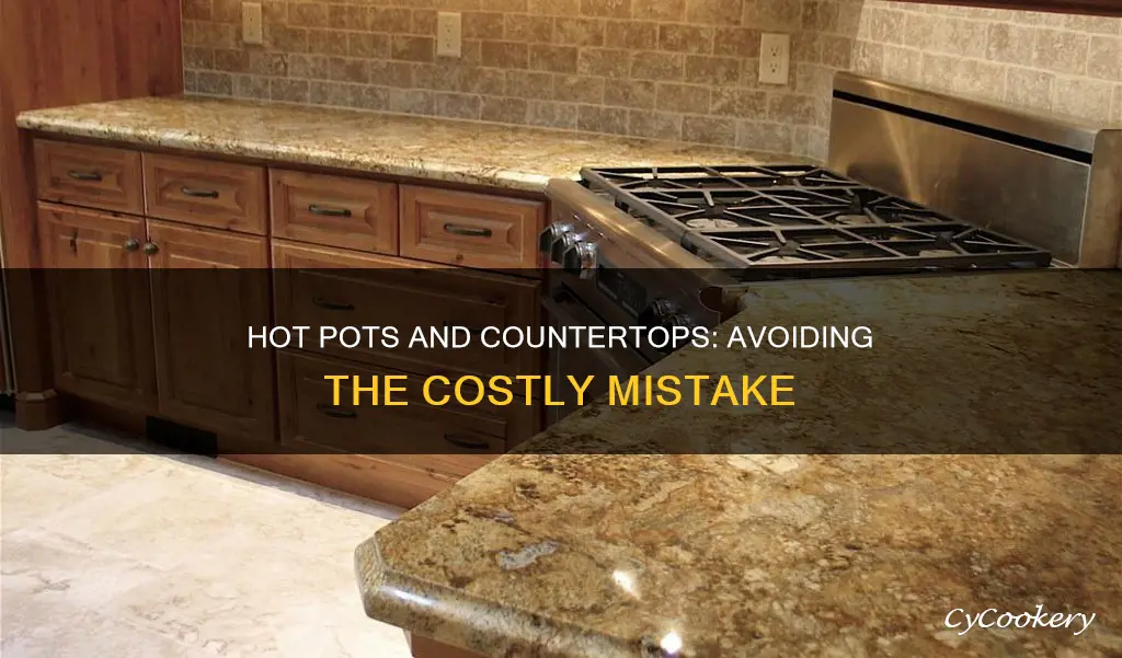 why not put hot pots on counter