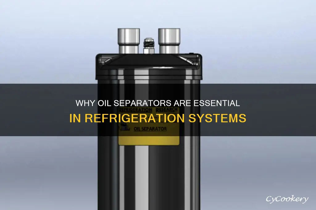 why oil separator used in refrigeration system