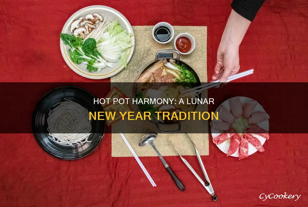 why poeple eat hot pot on lunar new years