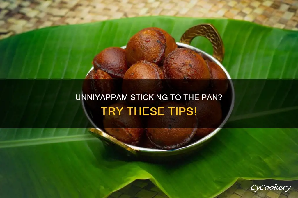 why unniyappam sticking to the pan