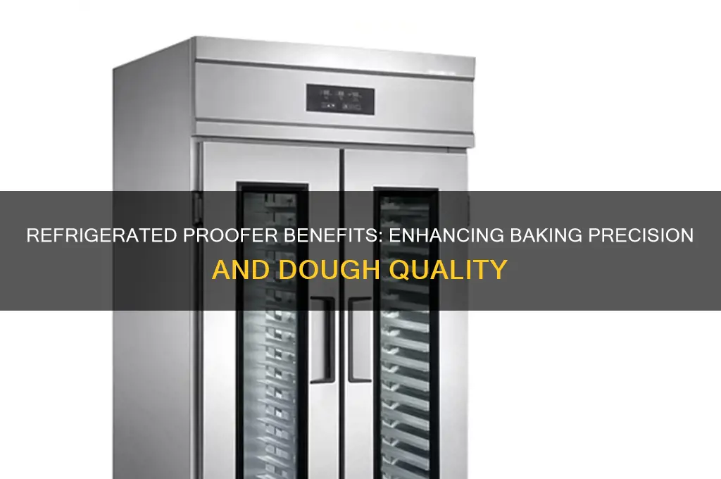 why would i use a refrigerated proofer
