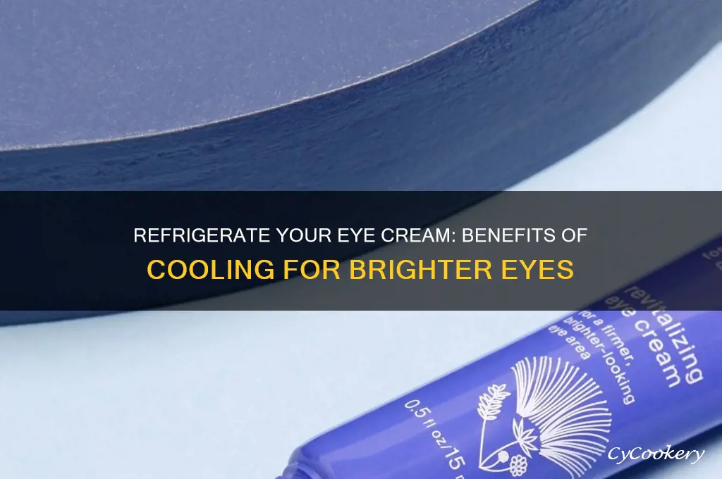 why you should refrigerate yor eye cream
