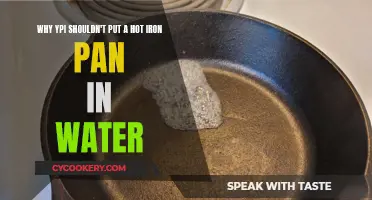 The Dangers of Mixing Hot Iron and Water: Why You Should Never Put a Hot Iron Pan in Water