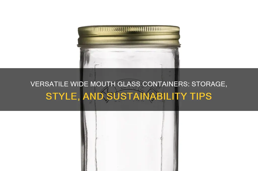 wide mouth glass containers