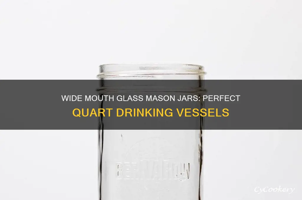wide mouth glass mason quart drinking jars