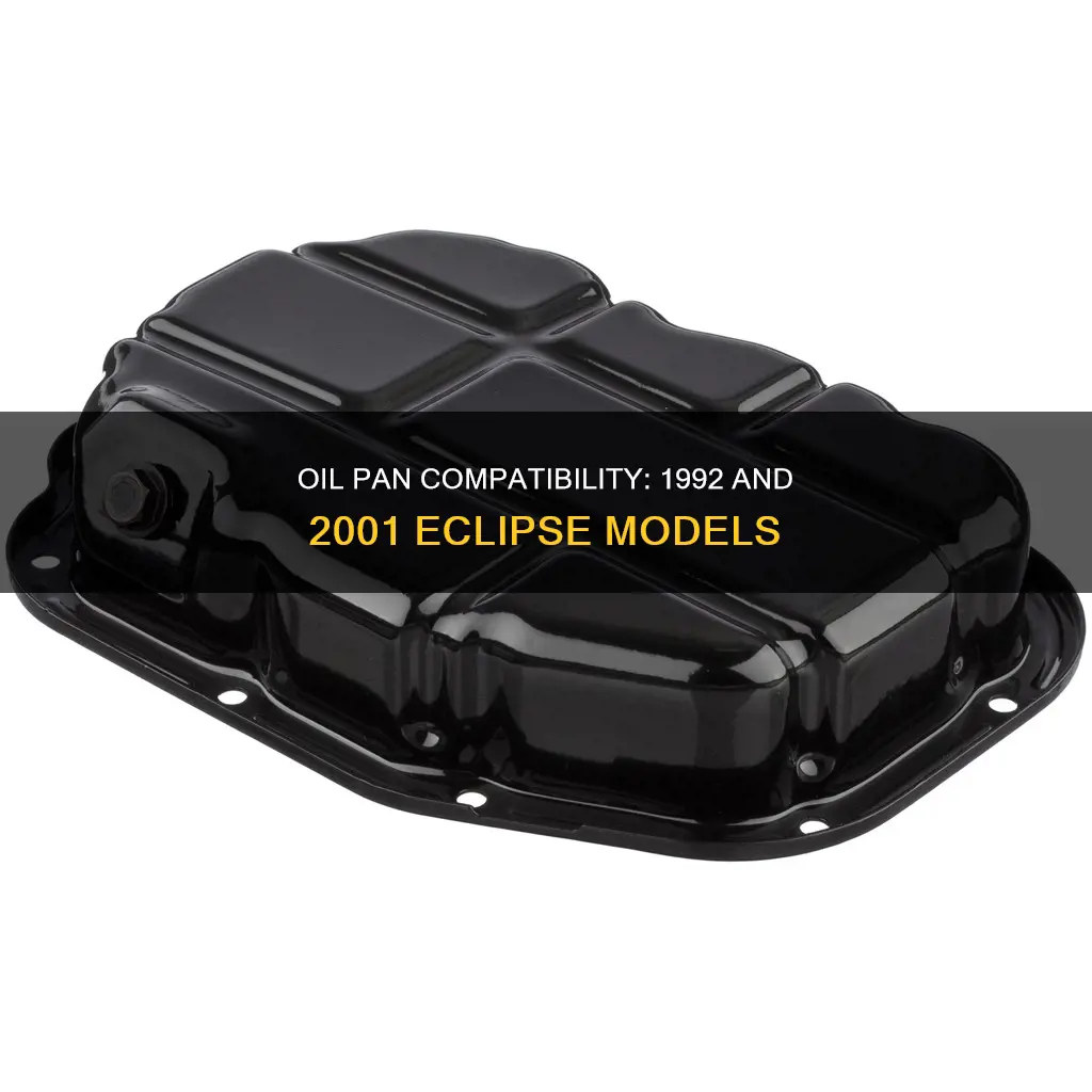 will a 92 eclipse oil pan fit an 01 eclipse