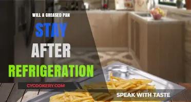 Does Greasing a Pan Prevent Food Sticking After Refrigeration?