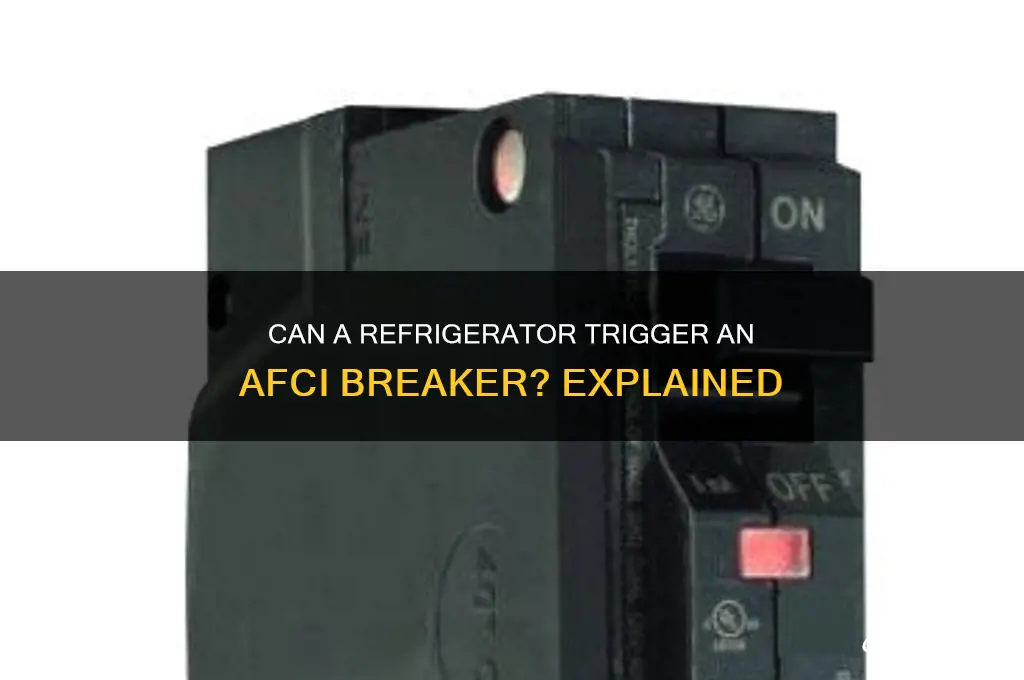 will a refrigerator trip an afci breaker
