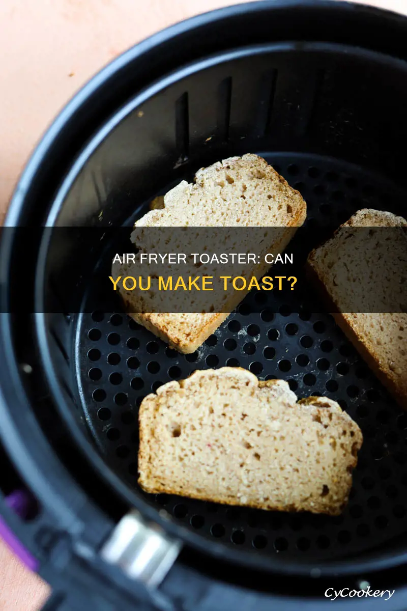 will an air fryer make toast