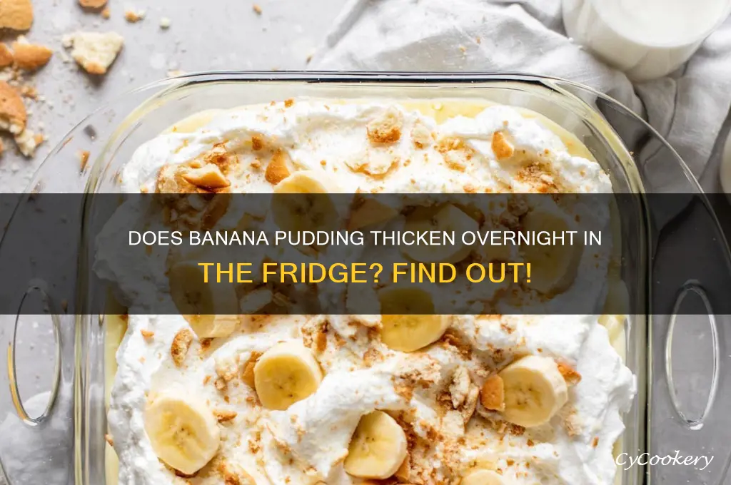 will banana pudding thicken in the refrigerator