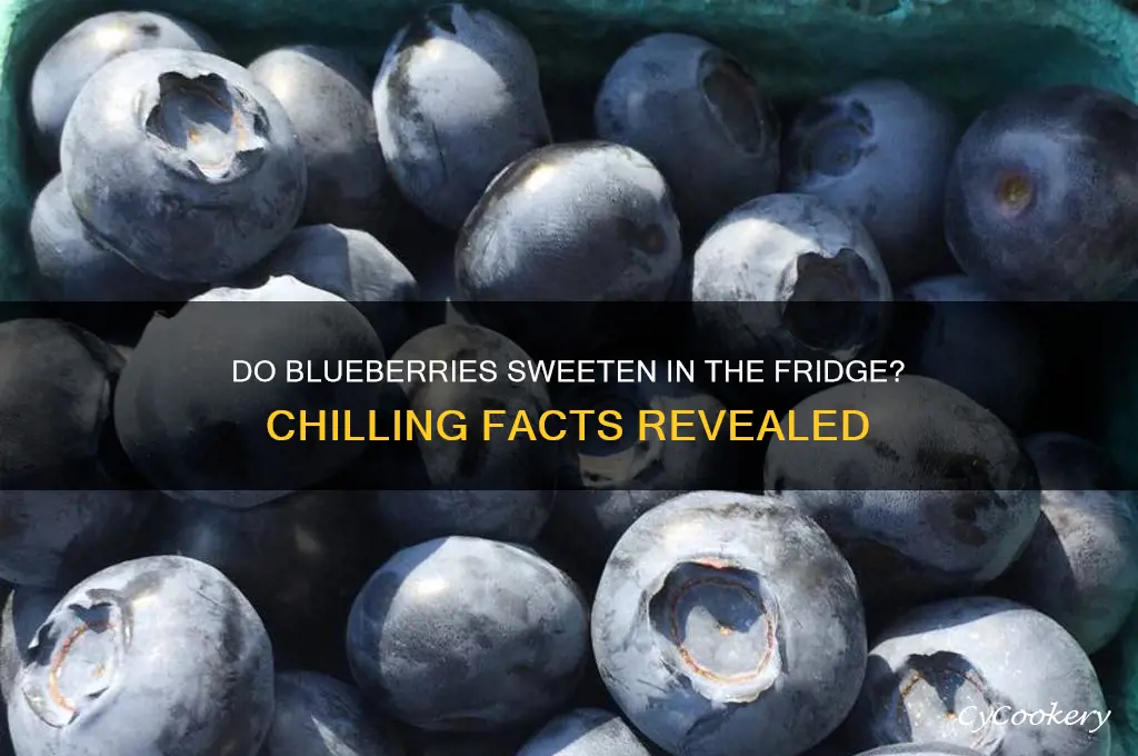 will blueberries get sweeter in the refrigerator