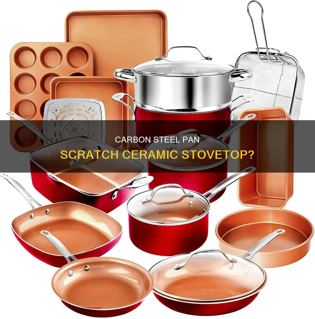 will carbon steel pan scratch a ceramic stove top