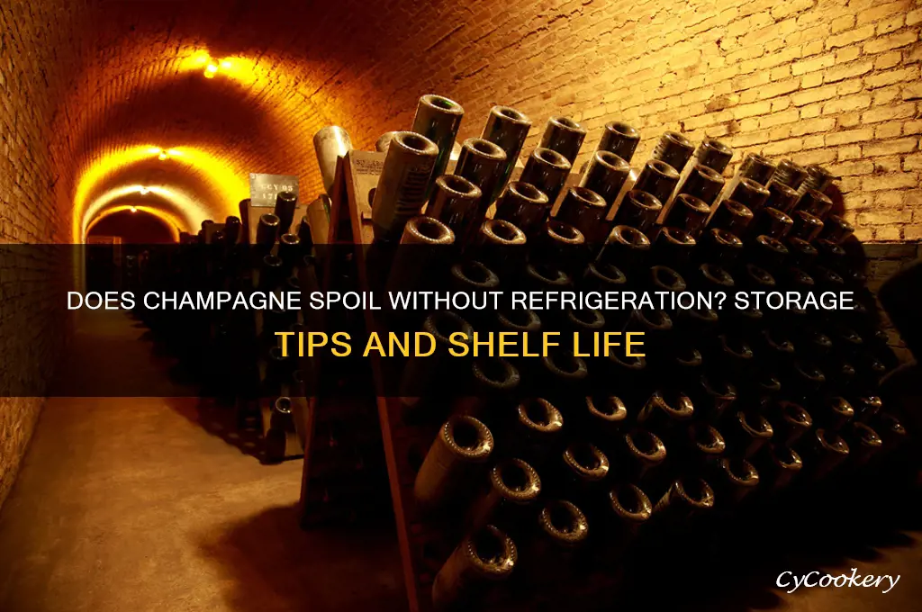 will champagne go bad if not refrigerated