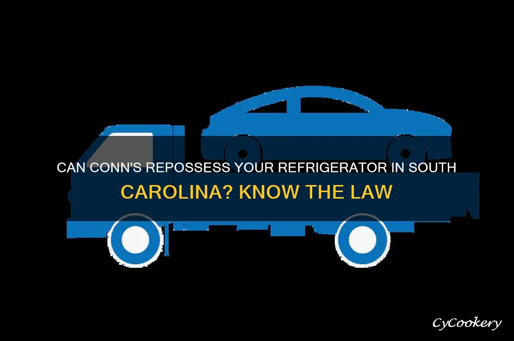 will conns repo a refrigerator in sc