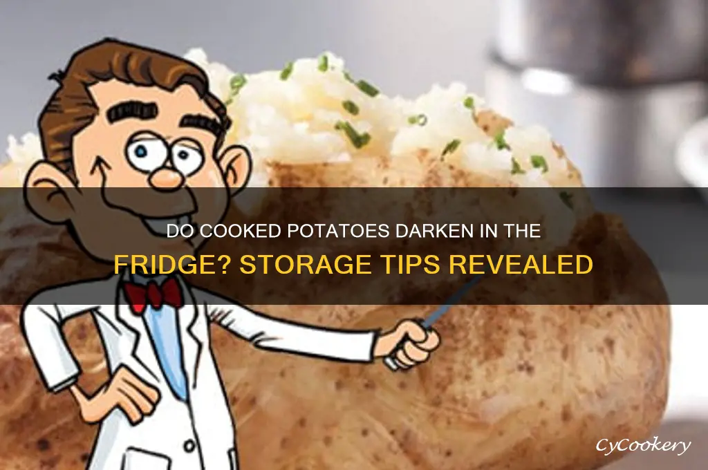 will cooked potatoes darken in the refrigerator