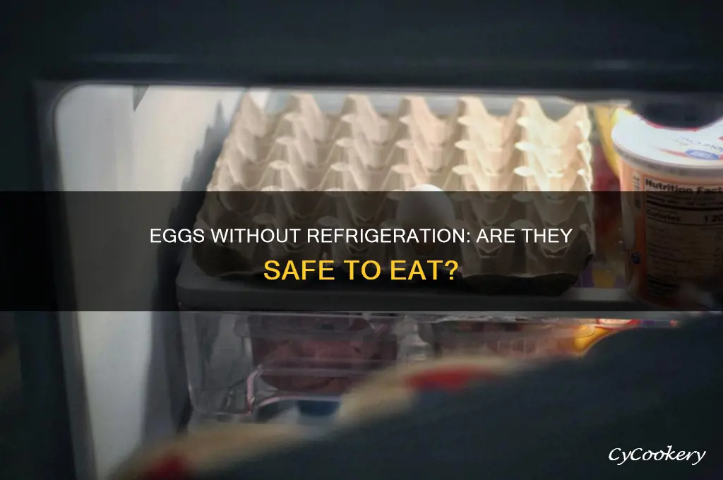 will eggs be ok if not refrigerated
