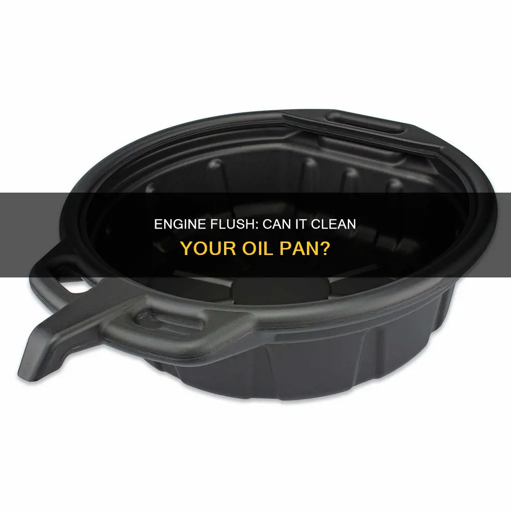 will engine flush clean oil pan