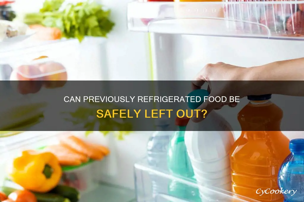 will food previously refrigerated be kept out