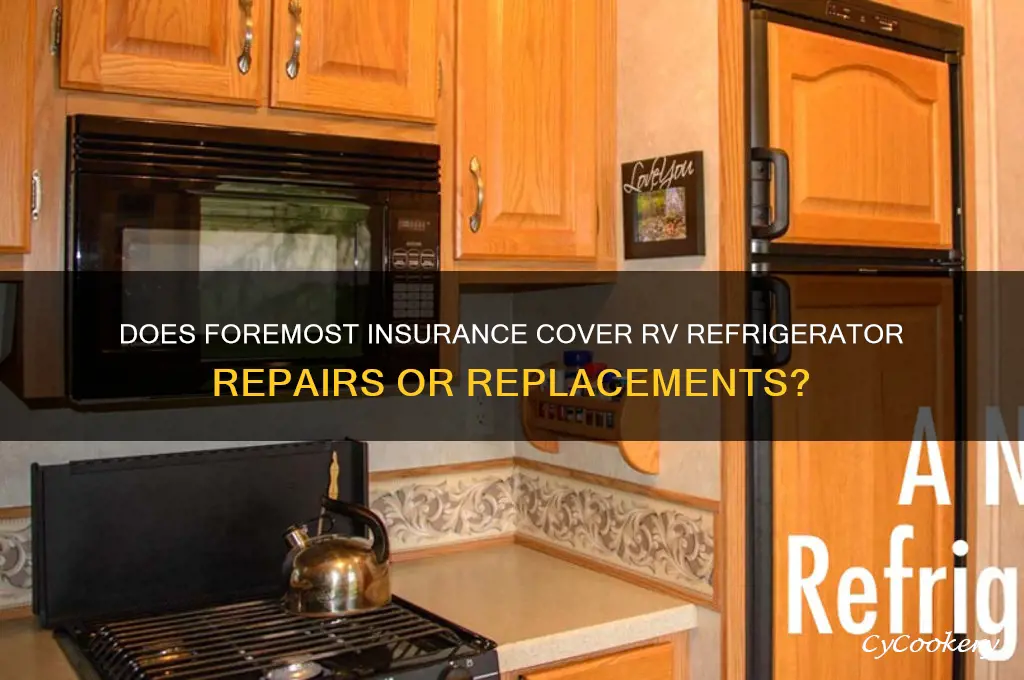 will foremost insurance cover my rv refrigerator