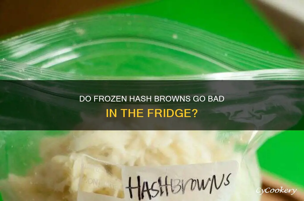 will frozen hashbrowns spoil in the refrigerator