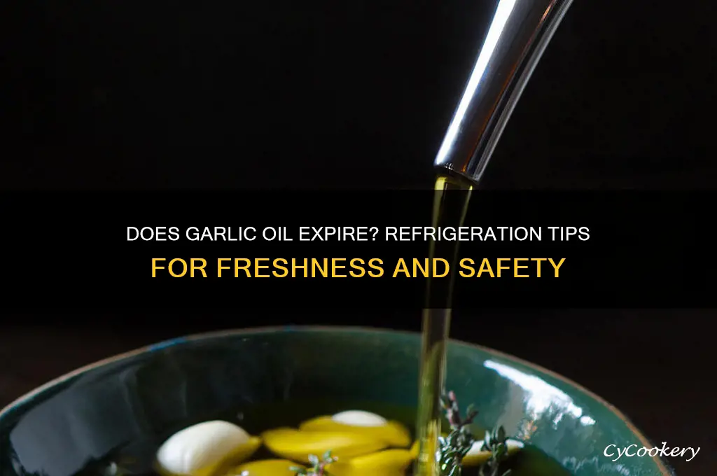 will garlic oil go bad in refrigerator