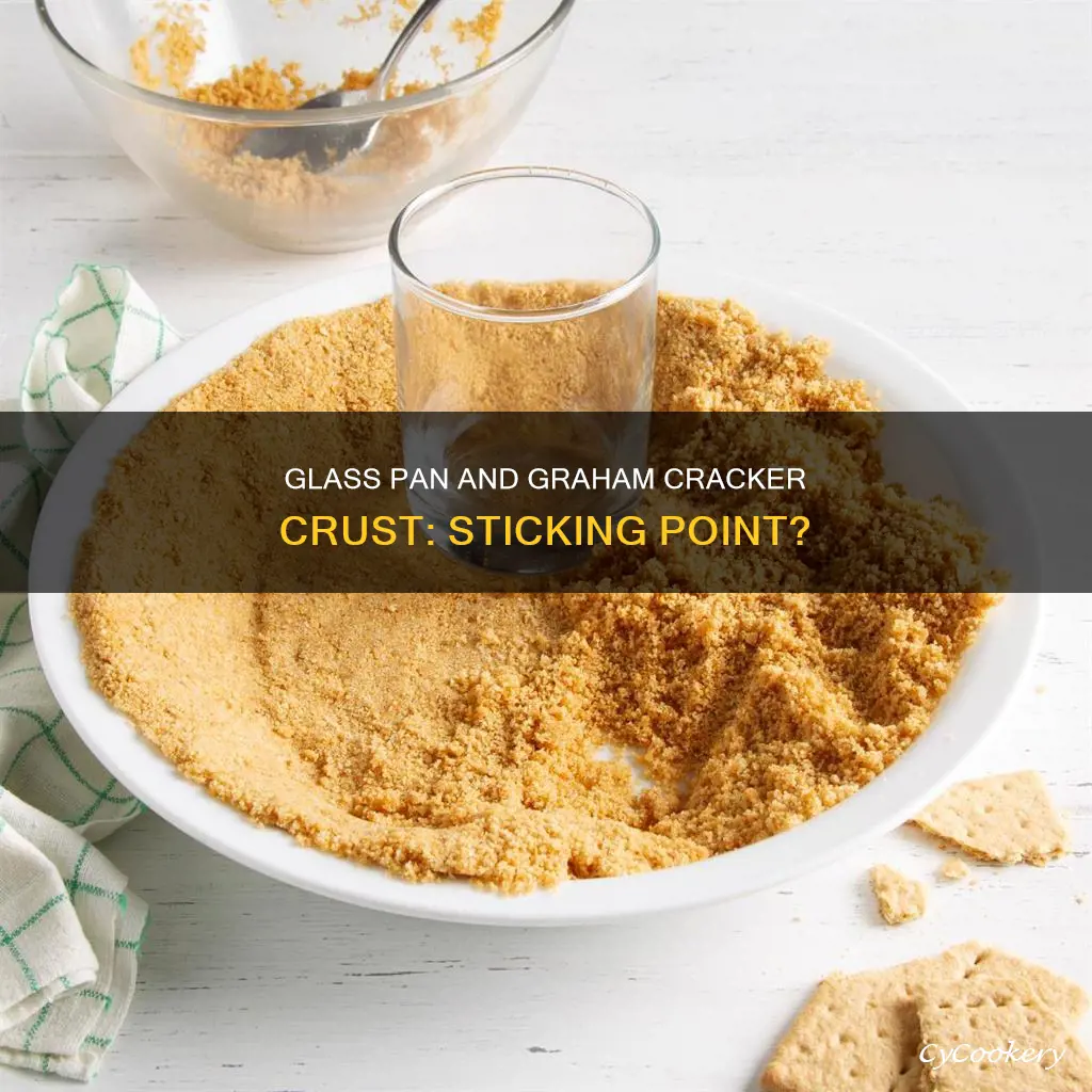 will grahm cracker crust stick to glass pan