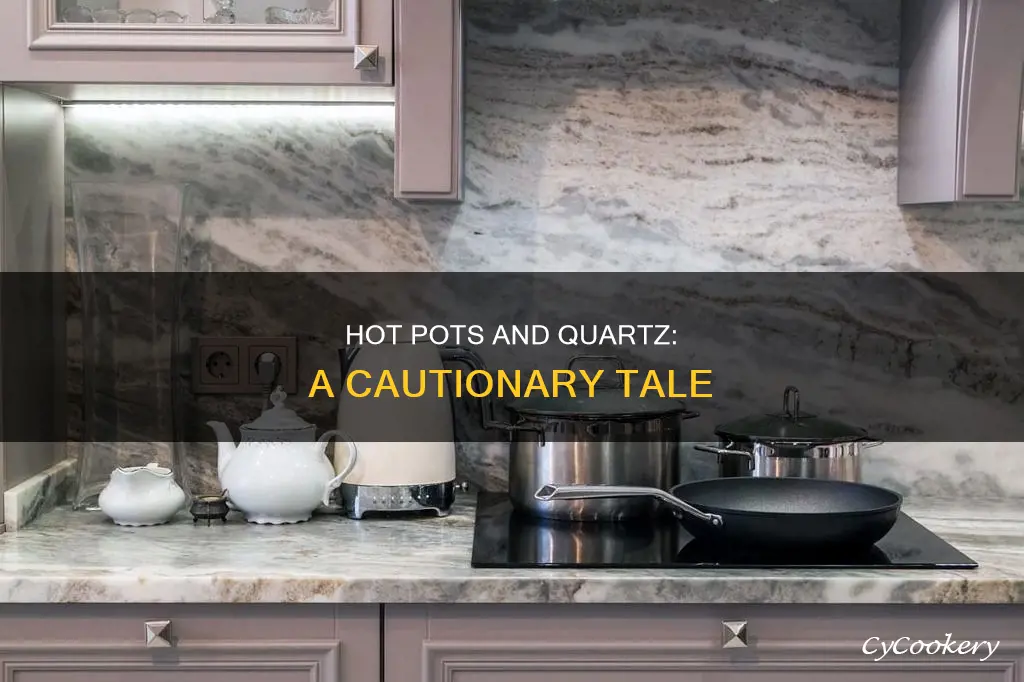 will hot pots damage quartz