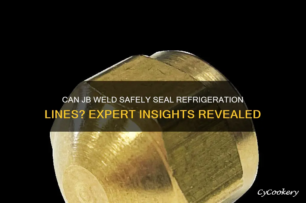 will j b weld seal refrigeration lines