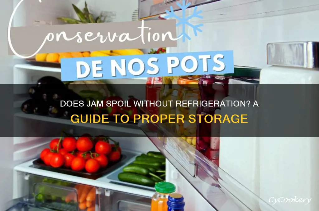will jam go bad if not refrigerated